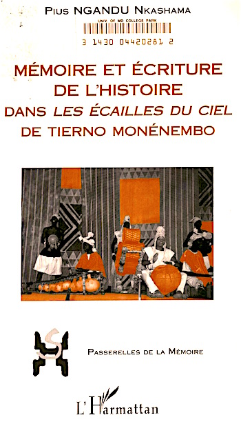 Pius Ngandu Nkashama. M&eacute;moire et &eacute;criture de l'histoire dans les Ecailles du ciel de Tierno Mon&eacute;nembo